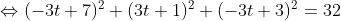 \Leftrightarrow (-3t+7)^{2}+(3t+1)^{2}+(-3t+3)^{2}=32